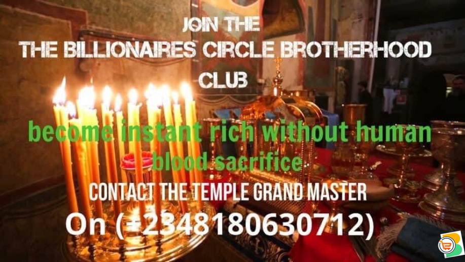 Join the billionaires circle, become super rich without human blood sacrifice ☎️ (+2348180630712